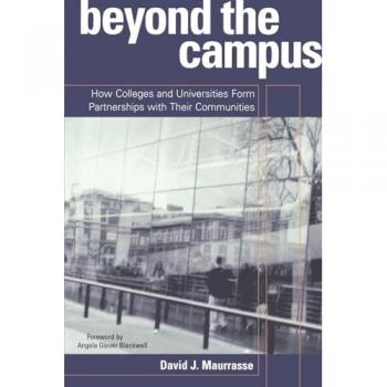 Beyond the Campus: How Colleges and Universities Form Partnerships with their Communities