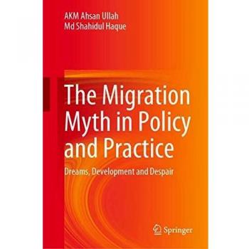 The Migration Myth in Policy and Practice