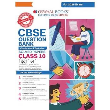 Oswaal Editorial Board: Oswaal CBSE Question Bank Class 10 Hindi-A, Chapterwise and Topicwise Solved Papers For Board Exams 2025