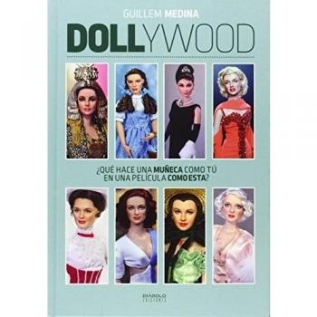 Diabolo Ediciones Cómic Dollywood. ¿que Hace Una Muñeca Como Tu En Una Pelicula Como Esta? Spanish