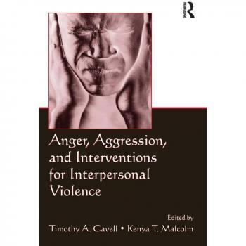 Anger Aggression and Interventions for Interpersonal Violence