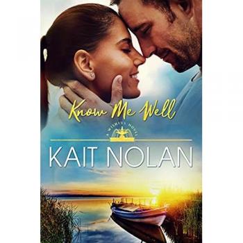Know Me Well: Wishful Romance Band 2 von Kait Nolan