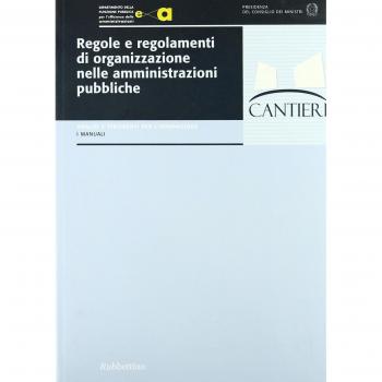 Regole e regolamenti di organizzazione nelle amministrazioni pubbliche