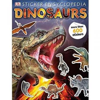 Sticker Encyclopedia Dinosaurs : Includes more than 600 Stickers