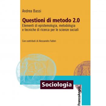 Questioni di metodo 2.0. Elementi di epistemologia, metodologia e tecniche di ricerca per le scienze sociali