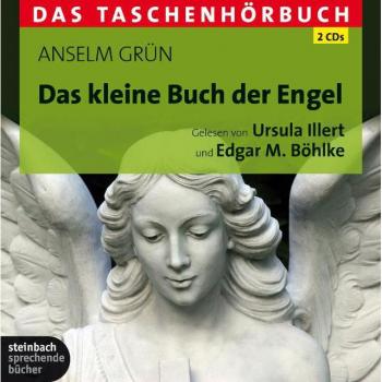 Anselm Grün Das Kleine Buch Der Engel: Das Taschenhörbuch. 2 Cds