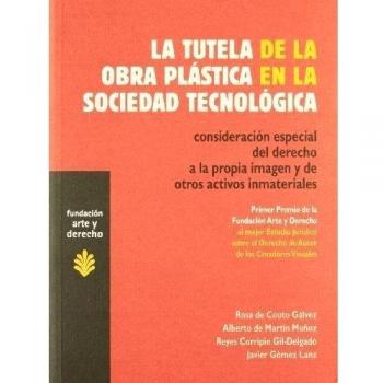 La tutela de la obra plastica en la sociedad tecno (Tapa blanda con solapas).