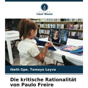 Tamayo Leyva, Ibeth Gpe.: Die kritische Rationalität von Paulo Freire