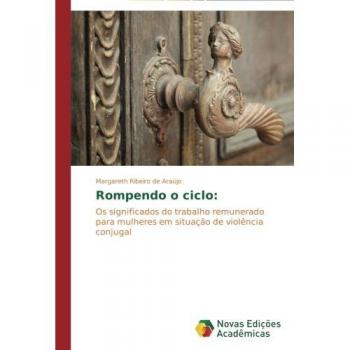 Ribeiro de Araújo, Margareth: Rompendo o ciclo: