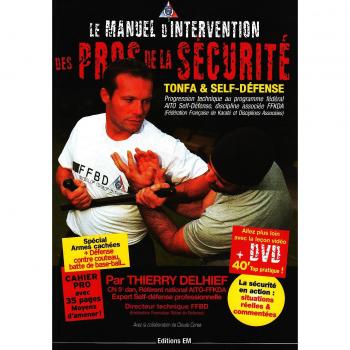 Le manuel d'intervention des pros de la sécurité : Tonfa et Self-défense