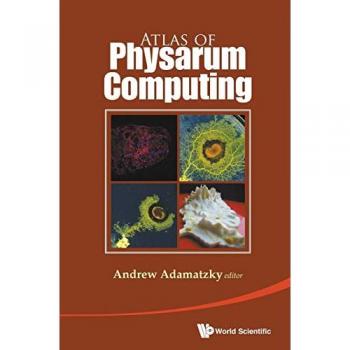 Atlas Of Physarum Computing (Hardcover)