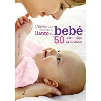 Claves para entender el llanto del bebe (Tapa dura).