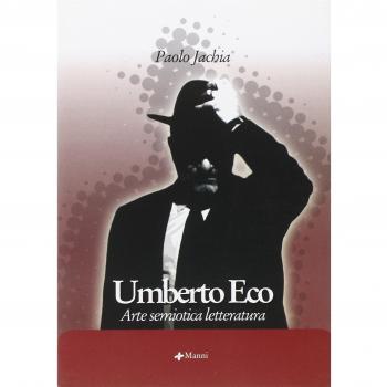 Umberto Eco. Arte semiotica letteratura