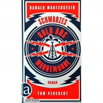 Harald Martenstein Schwarzes Gold Aus Warnemünde: Roman