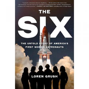 The Six: The Untold Story of America's First Women in Space