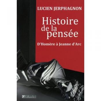Histoire de la pensée : D'Homère à Jeanne d'Arc