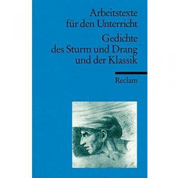 Gabriele Malsch Gedichte Des Sturm Und Drang Und Der Klassik: (Arbeitstexte Für Den Unterricht)
