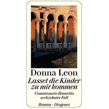 Lasset die Kinder zu mir kommen: Commissario Brunettis sechzehnter Fall