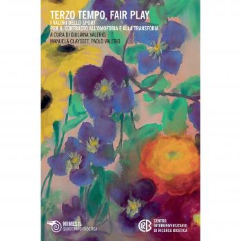 Terzo tempo, fair play. I valori dello sport per il contrasto all'omofobia e alla transfobia. Atti del Convegno (Napoli, 22 aprile 2015)