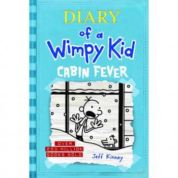Cabin Fever (Diary of a Wimpy Kid #6)