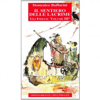 Il sentiero delle lacrime. Storia degli indiani