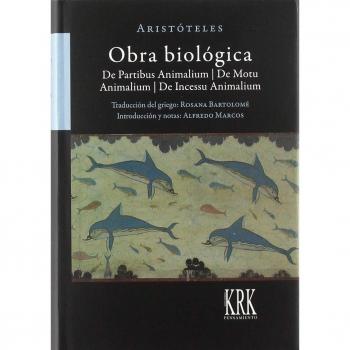 Obra biológica: De partibus animalium / De motu animalium / De incessu animalium