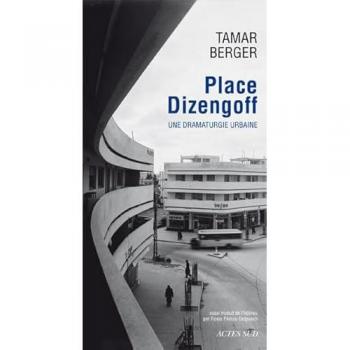 Tamar Berger Place Dizengoff : Une Dramaturgie Urbaine