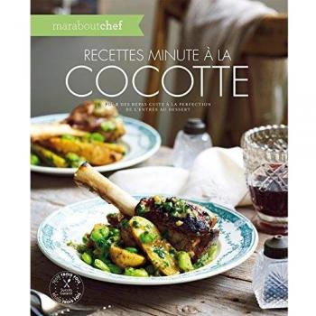 Recettes Minutes À La Cocotte Pour Des Repas Cuits À La Perfection De L'entrée Au Dessert