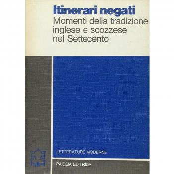 Itinerari negati. Momenti della tradizione inglese e scozzese nel Settecento