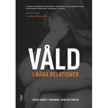 Våld i nära relationer : socialt arbete i forskning, teori och praktik