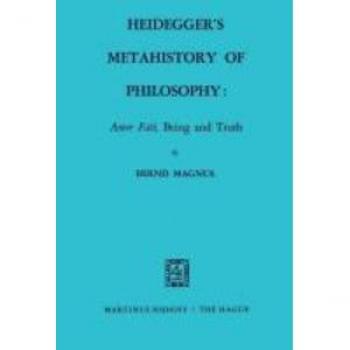 Heidegger's Metahistory of Philosophy: Amor Fati Being and Truth