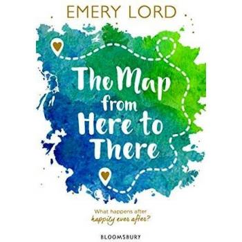Emery Lord The Map From Here To There