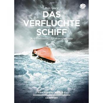 Das verfluchte Schiff: Mein Überlebenskampf im Südpolarmeer (Campfire)