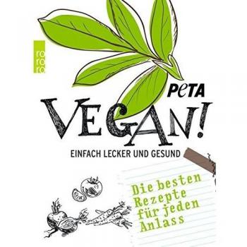 Vegan!: Einfach lecker und gesund. Die besten Rezepte für jeden Anlass
