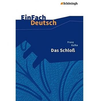 Franz Kafka: Das Schloß