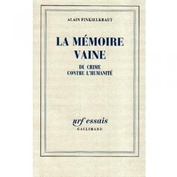 La mémoire vaine : Du crime contre l'humanité