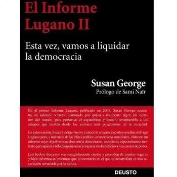 El informe Lugano II. Esta vez vamos a liquidar la democracia
