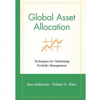 Global Asset Allocation: Techniques for Optimizing Portfolio Management