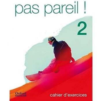 Pas Pareil! 2. Cahier d'exercices.