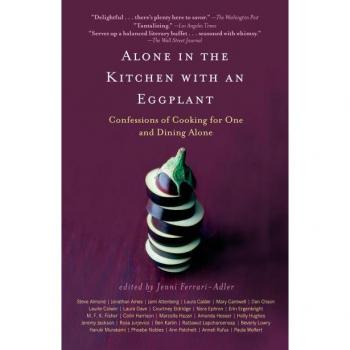 Alone in the Kitchen with an Eggplant