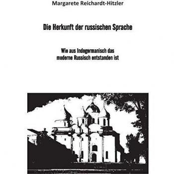 Die Herkunft der russischen Sprache: Wie aus Indogermanisch das moderne Russisch entstanden ist