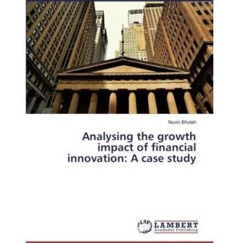 Analysing the growth impact of financial innovation: A case study