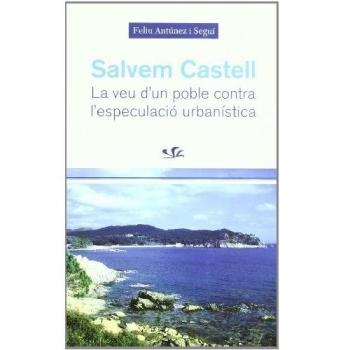 Salvem Castell : La Veu D'Un Poble Contra L'Especulació Urba