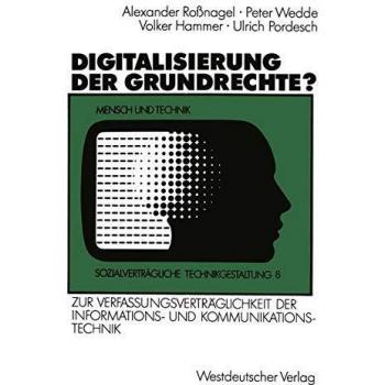 Digitalisierung der Grundrechte?: Zur Verfassungsvertrglichkeit der Informations