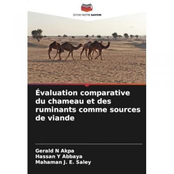 Akpa, Gerald N: Évaluation comparative du chameau et des ruminants comme sources de viande