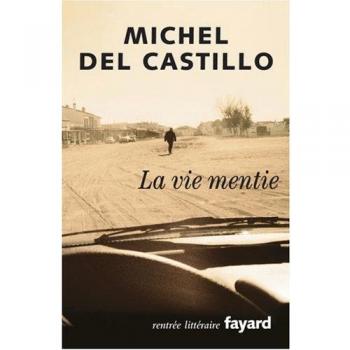 Castillo, Michel del La Vie Mentie