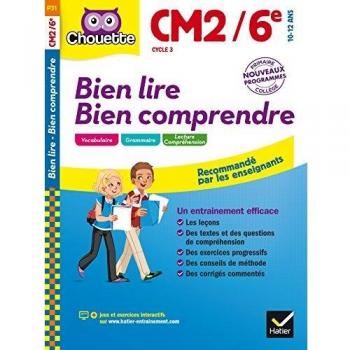 Bien lire bien comprendre CM2/6e Cycle 3 : 10-12 ans