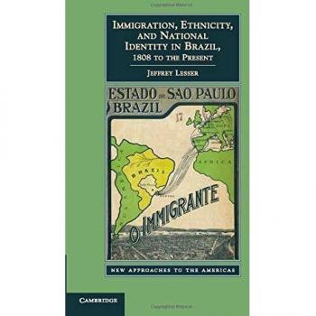 Immigration, ethnicity, and national identity in brazil, 1808 to the present paperback