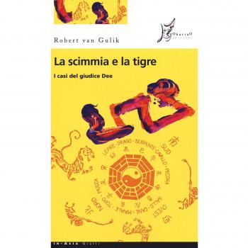La scimmia e la tigre. I casi del giudice Dee