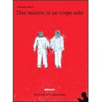 Due miserie in un corpo solo